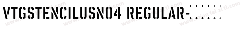 VtgStencilUSNo4 Regular字体转换